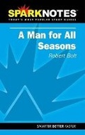 Cover: A Man for All Seasons (Sparknotes Literature Guide) - Sparknotes