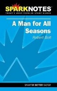 Enlarge image Cover: A Man for All Seasons (Sparknotes Literature Guide) - Sparknotes