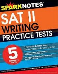 Enlarge image Cover: 5 Practice Tests for the SAT II Writing (Sparknotes Test Prep) - Sparknotes