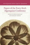Cover: Papers of the Forty-Sixth Algonquian Conference - Michigan State University Press