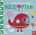 Cover: Look, There's a Helicopter! - Nosy Crow Ltd