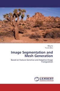 Enlarge image Cover: Image Segmentation and Mesh Generation - LAP Lambert Academic Publishing