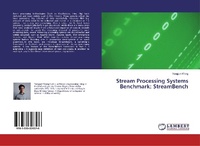 Enlarge image Cover: Stream Processing Systems Benchmark: StreamBench - LAP Lambert Academic Publishing