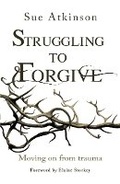 Cover: Struggling to Forgive - Monarch Books