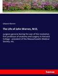 Cover: The Life of John Warren, M.D. - Hansebooks