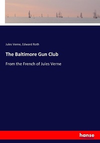 Enlarge image Cover: The Baltimore Gun Club - Hansebooks
