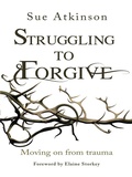 Cover: Struggling to Forgive - Monarch Books