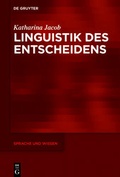 Cover: Linguistik des Entscheidens - De Gruyter Mouton