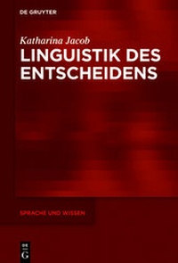 Enlarge image Cover: Linguistik des Entscheidens - De Gruyter Mouton
