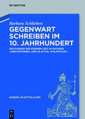 Cover: Gegenwart schreiben im 10. Jahrhundert - De Gruyter