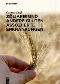 Abbildung von: Zöliakie und andere Gluten-assoziierte Erkrankungen - De Gruyter