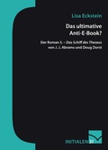 Cover: Das ultimative Anti-E-Book? - Mainzer Institut f&uuml;r Buchwissenschaft