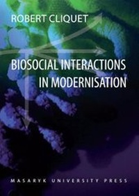 Enlarge image Cover: Biosocial Interactions in Modernisation - Masarykova univerzita