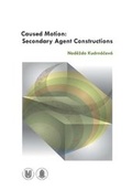 Cover: Caused Motion: Secondary Agent Constructions - Masarykova univerzita