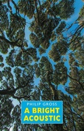 Cover: A Bright Acoustic - Bloodaxe Books Ltd