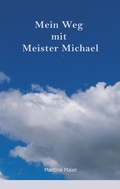 Cover: Mein Weg mit Meister Michael - BoD - Books on Demand