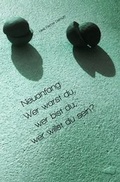 Cover: Neuanfang - Wer warst du, wer bist du, wer willst du sein? - epubli