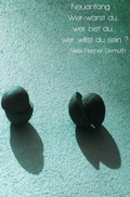 Cover: Neuanfang - Wer warst du, wer bist du, wer willst du sein? - epubli