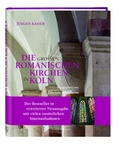 Cover: Die gro&szlig;en romanischen Kirchen in K&ouml;ln - Greven