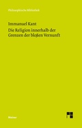 Cover: Die Religion innerhalb der Grenzen der blo&szlig;en Vernunft - Meiner