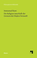 Cover: Die Religion innerhalb der Grenzen der blo&szlig;en Vernunft - Meiner