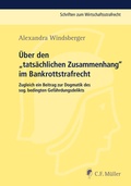 Cover: &Uuml;ber den "tats&auml;chlichen Zusammenhang" im Bankrottstrafrecht - C.F. M&uuml;ller
