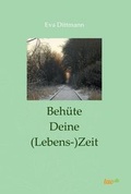 Cover: Beh&uuml;te Deine (Lebens-)Zeit - tao.de in J. Kamphausen
