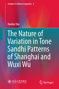 Cover: The Nature of Variation in Tone Sandhi Patterns of Shanghai and Wuxi Wu - Springer