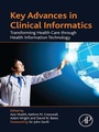 Cover: Key Advances in Clinical Informatics - Academic Press