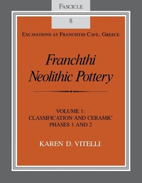 Enlarge image Cover: Franchthi Neolithic Pottery, Volume 1 - Indiana University Press