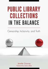 Enlarge image Cover: Public Library Collections in the Balance - Libraries Unlimited Inc
