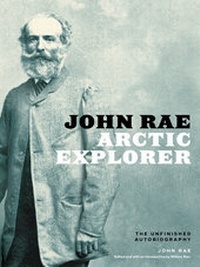 Enlarge image Cover: John Rae, Arctic Explorer - Polynya Press