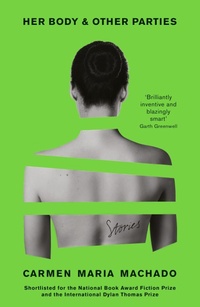 Enlarge image Cover: Her Body And Other Parties - Serpent's Tail