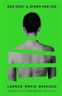 Cover: Her Body And Other Parties - Serpent's Tail