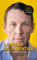 Cover: La rueda de la mentira : la ca&iacute;da de Lance Armstrong - Libros de Ruta