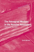 Cover: The Petrograd Workers in the Russian Revolution - Brill