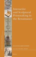 Cover: Interactive and Sculptural Printmaking in the Renaissance - Brill