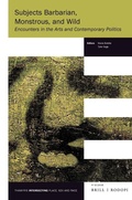Cover: Subjects Barbarian, Monstrous, and Wild - Brill