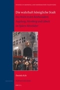 Cover: Die wahrhaft koenigliche Stadt - Brill