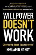 Cover: Willpower Doesn't Work - Piatkus Books
