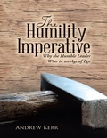 Cover: The Humility Imperative: Why the Humble Leader Wins In an Age of Ego - Lulu Publishing Services