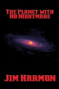 Cover: The Planet with No Nightmare - Positronic Publishing