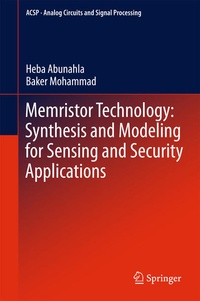 Enlarge image Cover: Memristor Technology: Synthesis and Modeling for Sensing and Security Applications - Springer