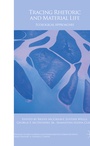 Cover: Tracing Rhetoric and Material Life - Palgrave Macmillan
