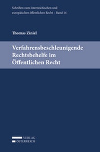 Abbildung von: Verfahrensbeschleunigende Rechtsbehelfe im Öffentlichen Recht - Verlag Österreich