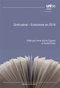Cover: Droit p&eacute;nal - Evolutions en 2018 - Helbing & Lichtenhahn
