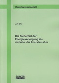 Cover: Die Sicherheit der Energieversorgung als Aufgabe des Energierechts - Shaker