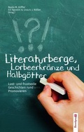 Cover: Literaturberge, Lorbeerkr&auml;nze und Halbg&ouml;tter. - Berenkamp