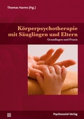 Cover: K&ouml;rperpsychotherapie mit S&auml;uglingen und Eltern - Psychosozial-Verlag