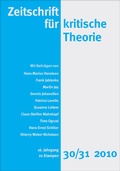 Cover: Zeitschrift f&uuml;r kritische Theorie / Zeitschrift f&uuml;r kritische Theorie, Heft 30/31 (2010) - zu Klampen Verlag